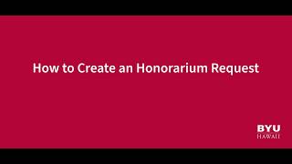 How to Create an Honorarium Request [upl. by Roberto]