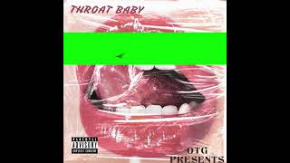 OTG  Throat Baby Remix [upl. by Kai335]