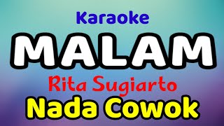 MALAM Karaoke Nada Cowok Rita Sugiarto [upl. by Ellynn378]