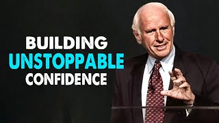 Jim Rohn  Building Unstoppable Confidence  Best Motivational Speech Video [upl. by Ethelbert]