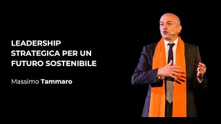 Massimo Tammaro  Leadership strategica per un futuro sostenibile [upl. by Annairoc]