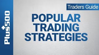 Popular trading Strategies  Plus500 Traders Guide EU TRADERS [upl. by Nilved]