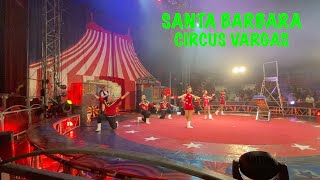 Santa Barbara Circus Vargas Awesome Family Entertainment Show [upl. by Arrik]