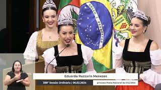 388ª Sessão Ordinária  Pronunciamento da rainha e princesas da Festa Nacional da Uva  06022024 [upl. by Bolling]