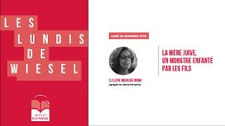 Claudine NACACHE RUIMI  La mère juive un monstre enfanté par les fils [upl. by Zebedee]