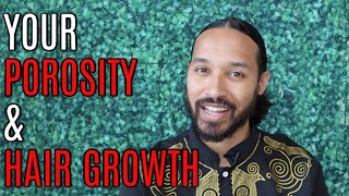 Understanding Porosity and Hair Growth [upl. by Rutter]