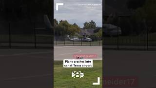 Plane crashes into car on emergency landing at Texas airport [upl. by Templeton470]