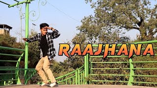 RAANJHANAA  NEW COVER DANCE VIDEO DANCER NAD CHOREOGRAPHER PARASH MAGAR [upl. by Omrellig903]