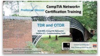 TDR and OTDR  CompTIA Network N10005 42 [upl. by Ynner]