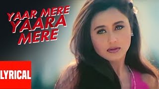 Yaar Yara Mere Yaaram Lyrical Video  Badal  Bobby Deol Rani Mukherjee [upl. by Maclean]