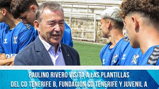 CD Tenerife  Paulino Rivero visita al CD Tenerife B Fundación CD Tenerife y Juvenil A [upl. by Iives956]