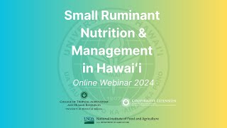 Small Ruminant Nutrition amp Management Webinar Series 2024  Jesus Rojas UHM Graduate Assistant [upl. by Akered482]