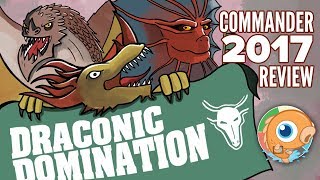 Commander 2017 Review Draconic Domination Dragons [upl. by Brodeur5]