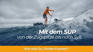 Mit dem SUP durch Deutschland  mit Christo Foerster [upl. by Pang]