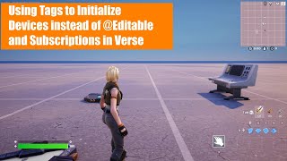 Using Tags to Initialize Devices Instead of Editable and Subscribe in Verse Code [upl. by Innes]
