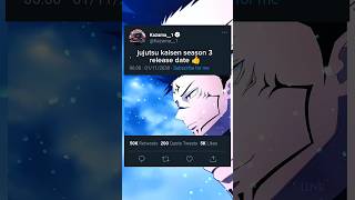 jujutsu kaisen season 3 release date🤯🔥 jujutsukaisen jujusukaisenedit animeshorts animeedit [upl. by Marchese]