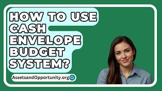 How To Use Cash Envelope Budget System  AssetsandOpportunityorg [upl. by Danila]