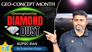 Geoengineering DIAMOND DUST  Geography Concept by Sudarshan Gurjar  UPSC [upl. by Ace]