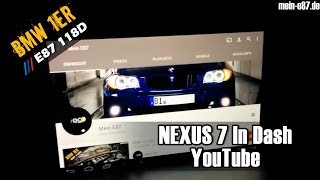 BMW 1er E87 NEXUS 7 In Dash  YouTube [upl. by Adnirb]