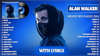 Alan Walker Playlist 2024 With Lyrics  Greatest Hits Full Album  Best Songs Collection 2024 [upl. by Esnohpla]