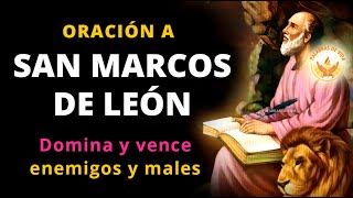 ORACION a SAN MARCOS de LEON somete y VENCE ENEMIGOS y males [upl. by Elden]