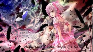 Nightcore  Ella Eyre If I Go [upl. by Etteuqal]