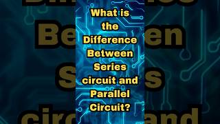 What is the difference between Series Circuit and Parallel Circuit seriescircuit parallelcircuit [upl. by Aivin354]