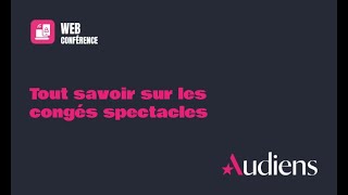 Tout savoir sur les congés spectacles  AUDIENS [upl. by Yks]