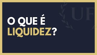 O que é Liquidez  Tudo Sobre Liquidez  DESCOMPLICADO [upl. by Kammerer35]