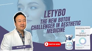 Letybo The New Botox Challenger in Aesthetic Medicine  Dr Roy Kim [upl. by Fiedling]