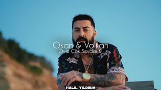 Okan amp Volkan  Öyle Çok Sevdim Ki  Halil Yıldırım Remix [upl. by Vincenty]