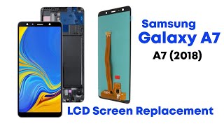 How To Samsung Galaxy A7 2018 Lcd Screen Replacement Full Step By Step [upl. by Valiant]