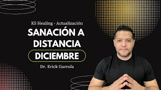 SANACIÓN A DISTANCIA  Actualización DICIEMBRE  KS Healing [upl. by Suiramed221]