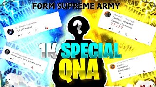 1k SEPECIAL QNA FOR MY SUPREME ARMY [upl. by Johnny408]