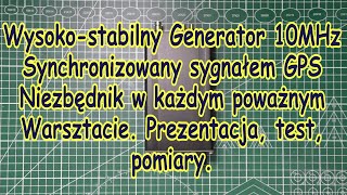 APKVblog 142 Generator Wzorcowy GPSDO Omówienie prezentacja test [upl. by Madox96]