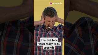 The Tell Tale Heart in 60 seconds [upl. by Alrahc]