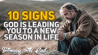 10 Signs That God Is Leading You To A New Season In Life Christian Motivation [upl. by Sucramel]