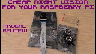 Cheap Aftermarket Raspberry Pi Night Vision Camera NOIR FRUGAL REVIEW [upl. by Nav79]