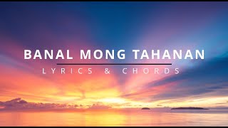 BANAL MONG TAHANAN Lyrics amp Chords  Powerhouse Worship [upl. by Acinat]