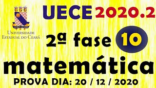 UECE 20202  Matemática  2ª Fase  Questão 10 [upl. by Allegra205]