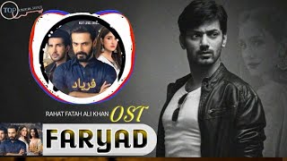 Faryad  Ost Lyrics   Pakistani Drama Songs  Rahat Fateh Ali Khan [upl. by Ittak]