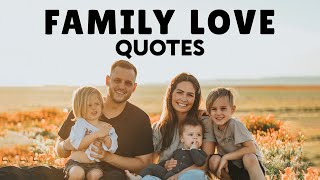 Quotes About Family Love And Happiness [upl. by Llednor]