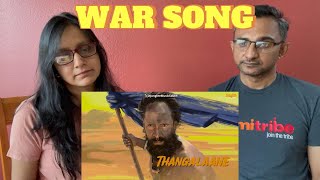 Thangalaan War Song Lyrical Reaction  Chiyaan Vikram  Pa Ranjith  GV Prakash Kumar [upl. by Jermaine]