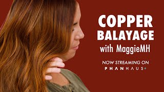 Copper Balayage with MaggieMH  Now Streaming on PhanHaus [upl. by Noryb468]