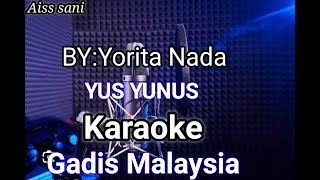 Karaoke GADIS MALAYSIA Nada PriaBY musik Yorita Nada [upl. by Buckden787]