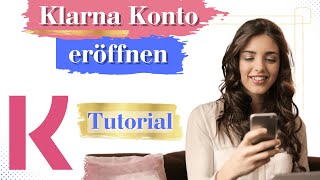 Klarna Konto eröffnen Tutorial [upl. by Hahnke940]