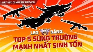 Top 5 súng trường được sử dụng nhiều nhất Sinh Tồn  Mất Ngủ Cùng FRee Fire số 60 [upl. by Yxor]