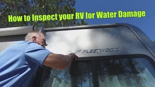 RV 101®  How to Inspect your RV for Water Damage [upl. by Rodie]