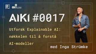 Utforsk Explainable AI XAI nøkkelen til å forstå AImodeller [upl. by Nirek]