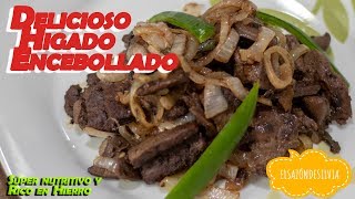 Delicioso Hígado Encebollado  ElSazóndeSilvia [upl. by Adnirolc]